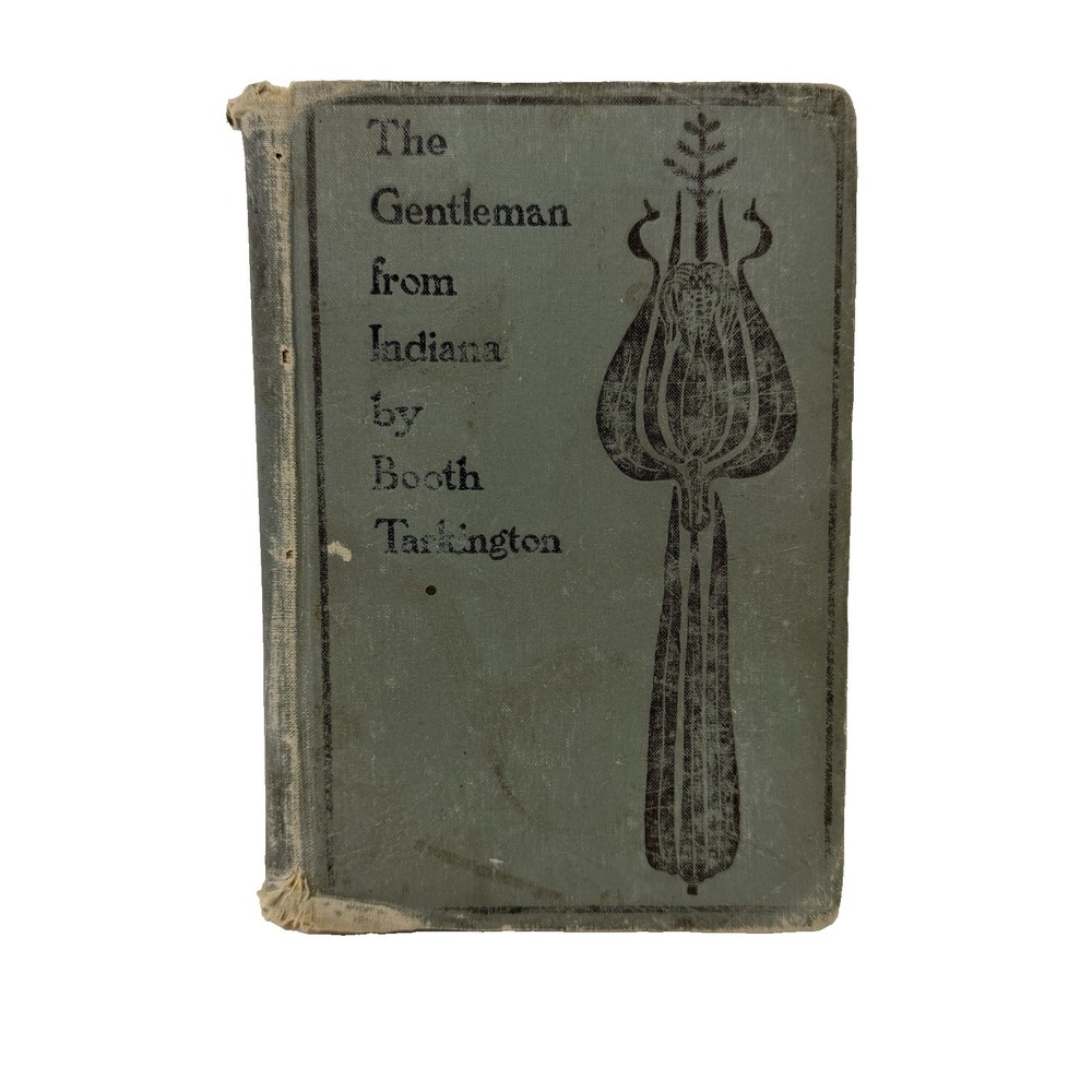 The Gentleman from Indiana by‎ Booth Tarkington (1902 Vintage Hardcover Novel)